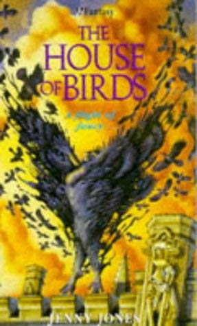 The House of Birds (H Fantasy) (9780340635926) by Jenny Jones