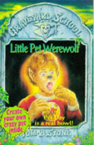 Imagen de archivo de Graveyard School 4 Little Pet Werewolf a la venta por WorldofBooks