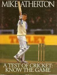 Beispielbild fr A Test of Cricket: Know the Game zum Verkauf von AwesomeBooks