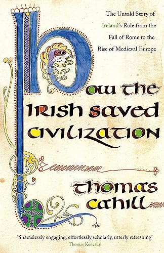 Imagen de archivo de How the Irish Saved Civilization a la venta por Blackwell's