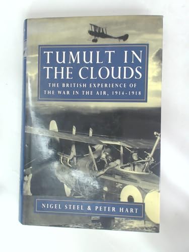 Imagen de archivo de Tumult in the Clouds: British Experience of War in the Air, 1914-18 a la venta por AwesomeBooks