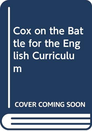 Beispielbild fr Cox on the Battle for the English Curriculum zum Verkauf von WorldofBooks