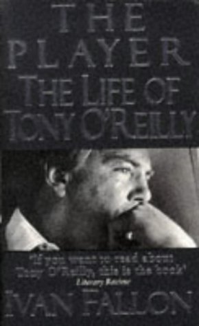 Stock image for The Player: The Life of Tony O'Reilly for sale by ThriftBooks-Dallas