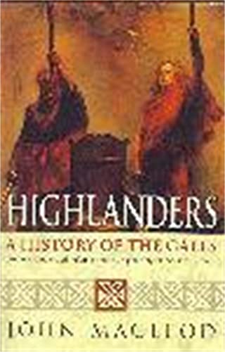 Beispielbild fr Highlanders: A History of the Gaels zum Verkauf von SecondSale