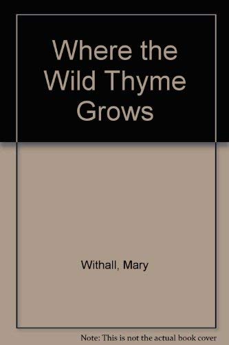 Stock image for Where the Wild Thyme Grows for sale by Harry Righton