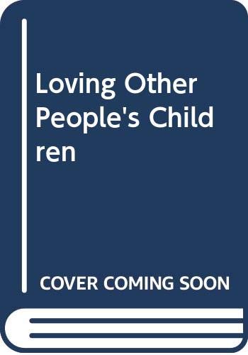 9780340641804: Loving Other People's Children: An Essential Guide for Step-parents