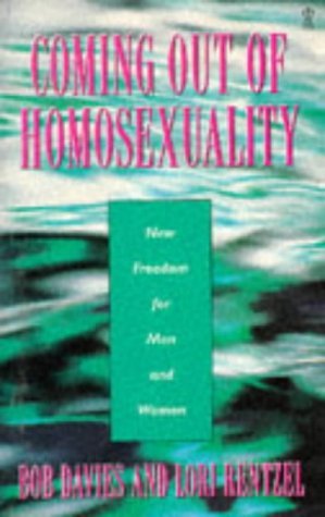 Coming Out of Homosexuality (9780340641880) by Bob Davies; Lori Thorkelson Rentzel