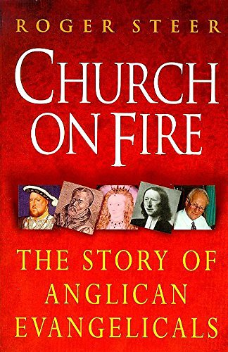 Imagen de archivo de Church on Fire : The Story of Anglican Evangelicals a la venta por Better World Books