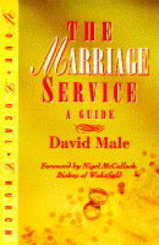 Beispielbild fr The Marriage Service: A Guide (Your Local Church) zum Verkauf von Reuseabook