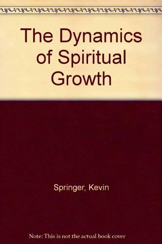 Beispielbild fr The Dynamics of Spiritual Growth zum Verkauf von WorldofBooks