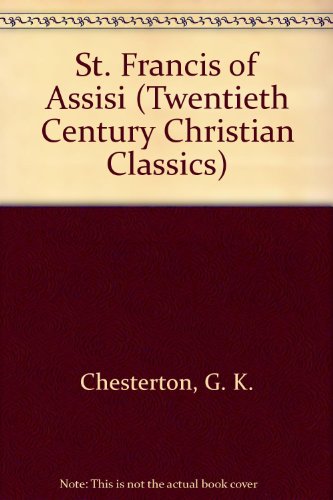 Beispielbild fr St. Francis of Assisi (Twentieth Century Christian Classics) zum Verkauf von Anybook.com
