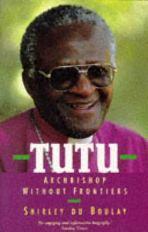 Beispielbild fr Tutu: Archbishop without Frontiers zum Verkauf von WorldofBooks
