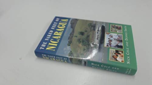 Naked Feet of Nicaragua (9780340643037) by Nicholas Cole And; Dennis Smith