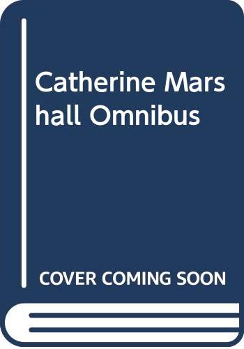 Stock image for Catherine Marshall Omnibus for sale by AwesomeBooks