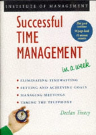 Successful Time Management in a Week: Audio Pack (Successful Business in a Week) (9780340643570) by Treacy, Declan