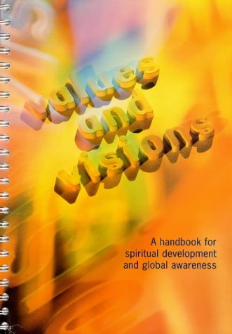 Stock image for Values and Visions: A Handbook for Spiritual Development and Global Awareness (Access to Religious Studies) for sale by Greener Books