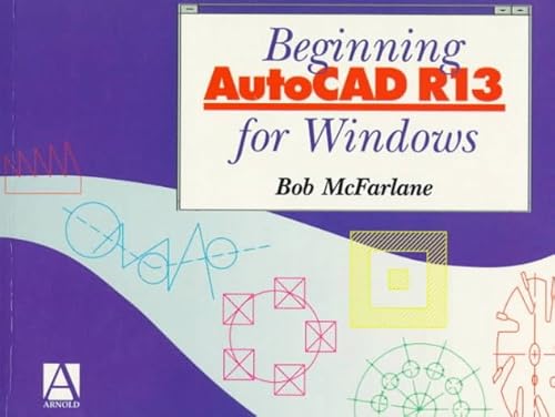 Stock image for Beginning AutoCAD R13 for Windows for sale by MusicMagpie