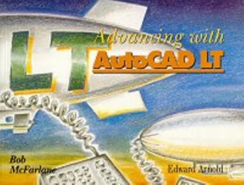 Stock image for Advancing with AutoCAD LT for sale by WorldofBooks