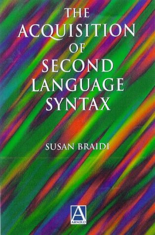 9780340645925: Acquisition of Second Language Syntax