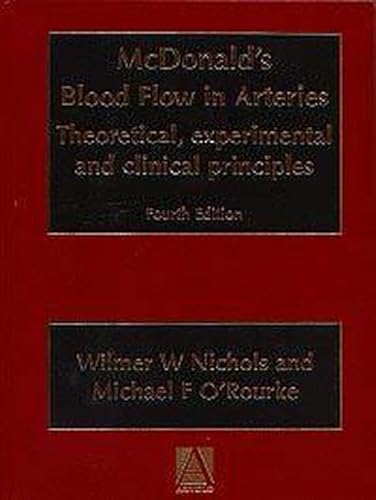 9780340646144: McDonald's Blood Flow in Arteries: Theoretic, Experimental and Clinical Principles