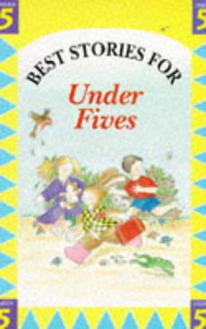 Imagen de archivo de Best Stories for Under Fives a la venta por Reuseabook