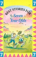 Stock image for Best Stories for Seven Year Olds for sale by Goldstone Books