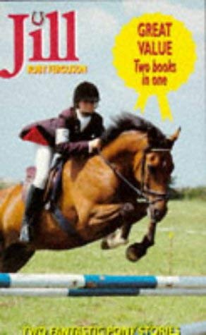 Stock image for Jill - 2 books in one: 'Jill's Riding Club' & 'Challenges for Jill' for sale by WorldofBooks