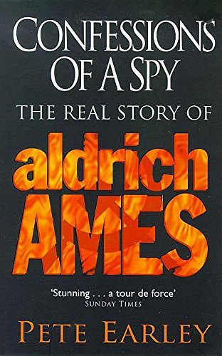 Stock image for Confessions of a Spy: Real Story of Aldrich Ames for sale by WorldofBooks