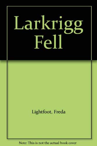 9780340647226: Larkrigg Fell