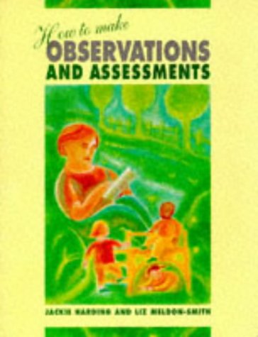 9780340647486: How to Make Observations and Assessments (Child Care Topic Books)