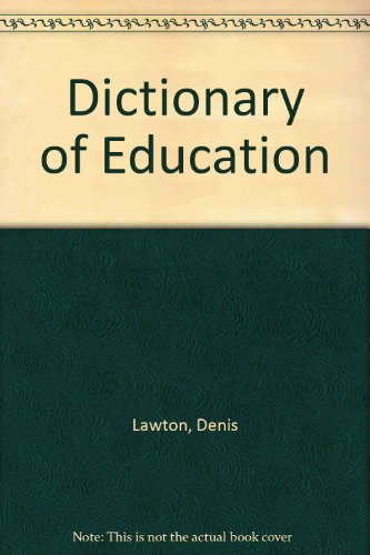 Dictionary of Education (9780340648155) by Lawton, Denis; Gordon, Peter