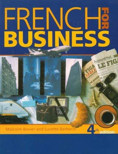 Imagen de archivo de French For Business: Student's Book, 4th edn a la venta por AwesomeBooks