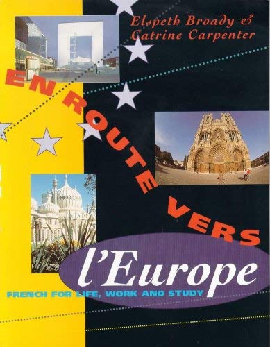 Imagen de archivo de En Route Vers L'Europe: Student's Book: French for Life, Work and Study a la venta por AwesomeBooks