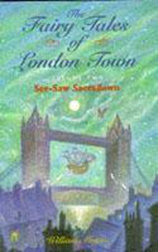 Imagen de archivo de The Fairy Tales of London Town: Volume 2 - See-saw Sacradown a la venta por AwesomeBooks
