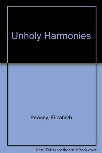 Imagen de archivo de Unholy Harmonies a la venta por WorldofBooks