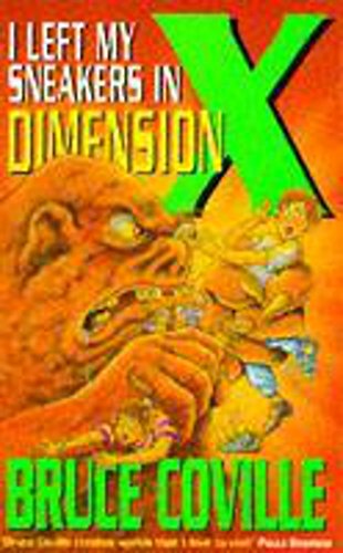 I Left My Sneakers in Dimension X (9780340651162) by Bruce Coville