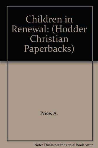 Stock image for Children in Renewal (Hodder Christian paperbacks) for sale by Reuseabook