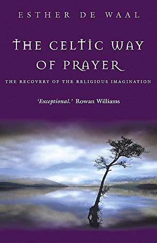 Stock image for The Celtic Way of Prayer: The Recovery of the Religious Imagination for sale by KuleliBooks