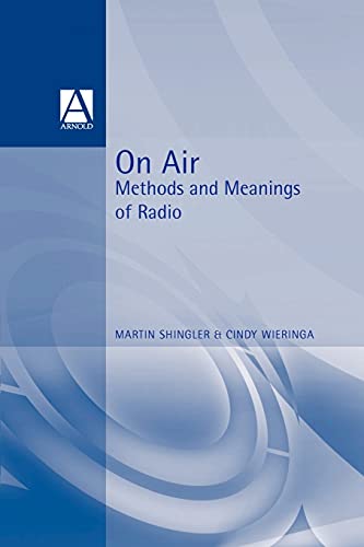Stock image for On Air : Methods and Meanings of Radio for sale by Better World Books
