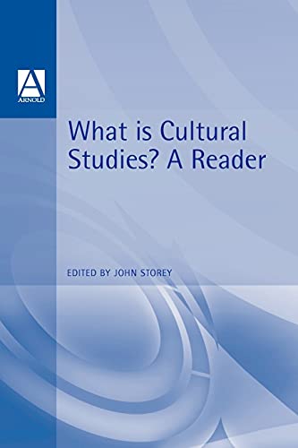 What Is Cultural Studies? A Reader.