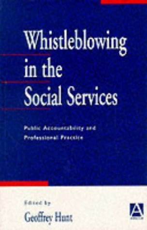 9780340652459: Whistleblowing in the Social Services : Public Accountability and Professional Practice