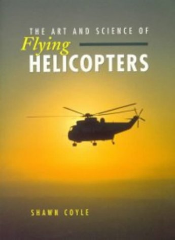 9780340652497: The Art and Science of Flying Helicopters: Elementary and Advanced