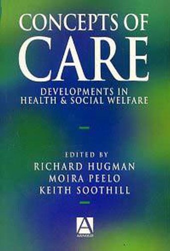 Stock image for Concepts of Care: Developments in Health and Social Welfare for sale by WorldofBooks