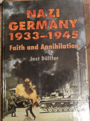 9780340652657: Nazi Germany 1933-1945: Faith and Annihilation