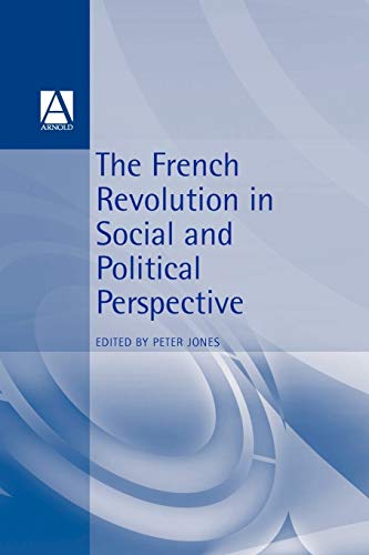 The French Revolution in Social and Political Perspective