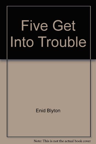 Imagen de archivo de Five Get Into Trouble: Book 8 (Famous Five) a la venta por Goldstone Books