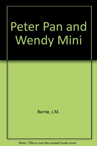 9780340653289: Peter Pan and Wendy Mini