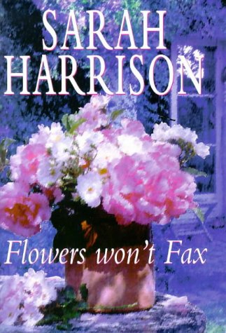 9780340653883: Flowers Won't Fax