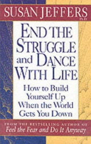 Stock image for End the Struggle and Dance With Life: How to Build Yourself Up When the World Gets You Down for sale by AwesomeBooks