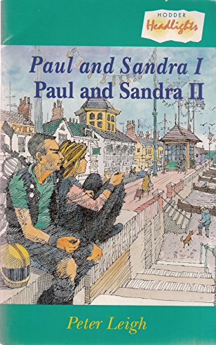 Paul and Sandra (Headlights) (Bk. 1 & 2) (9780340654644) by Peter Leigh